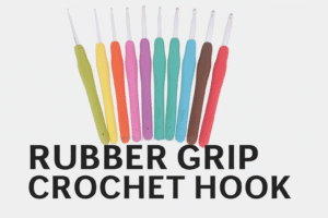 Rubber Grip Crochet Hooks